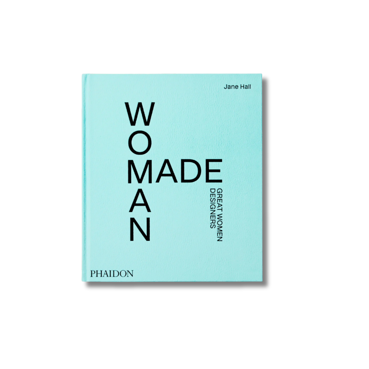 PHAIDON Woman Made: Great Women Designers